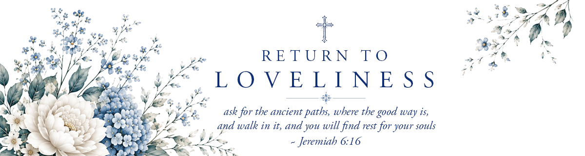 Return to Loveliness